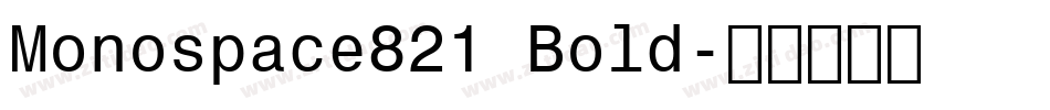 Monospace821 Bold字体转换